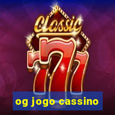 og jogo cassino